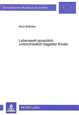 Lebenswelt sprachlich unterschiedlich begabter Kinder