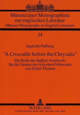 "A Crocodile before the Chrysalis"