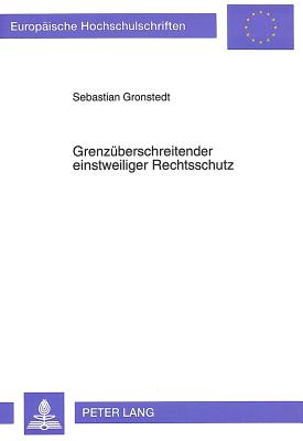 Grenzueberschreitender einstweiliger Rechtsschutz