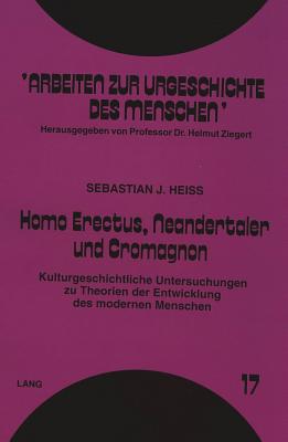 Homo Erectus, Neandertaler und Cromagnon