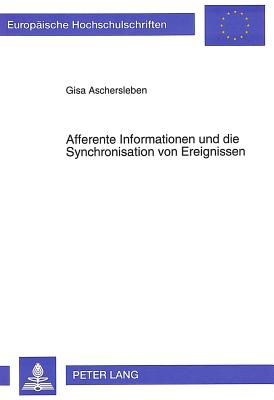 Afferente Informationen und die Synchronisation von Ereignissen