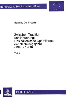 Zwischen Tradition und Neuerung:- Das italienische Opernlibretto der Nachkriegsjahre (1946 - 1960)