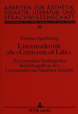 Literaturkritik als «Criticism of Life»