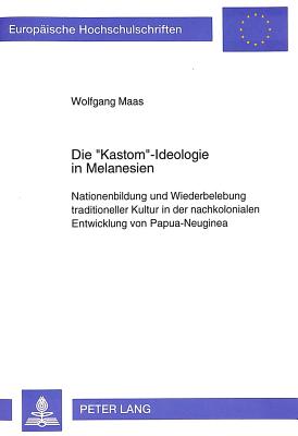 Die «Kastom»-Ideologie in Melanesien