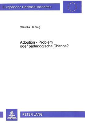 Adoption - Problem oder paedagogische Chance?