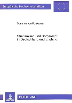 Stieffamilien und Sorgerecht in Deutschland und England