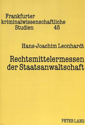 Rechtsmittelermessen der Staatsanwaltschaft