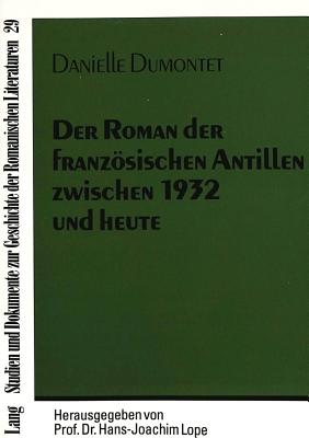 Der Roman der franzoesischen Antillen zwischen 1932 und heute