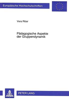 Paedagogische Aspekte der Gruppendynamik
