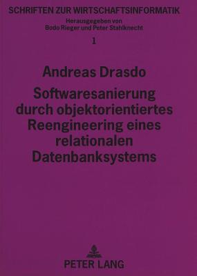 Softwaresanierung durch objektorientiertes Reengineering eines relationalen Datenbanksystems