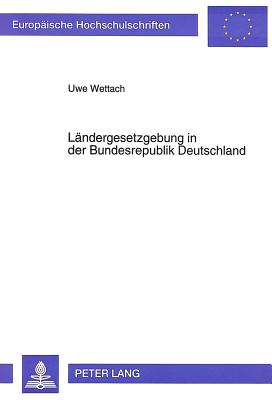 Laendergesetzgebung in der Bundesrepublik Deutschland