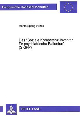 Das «Soziale Kompetenz-Inventar fuer psychiatrische Patienten» (SKIPP)