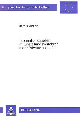 Informationsquellen im Einstellungsverfahren in der Privatwirtschaft