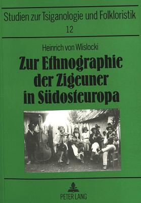 Zur Ethnographie der Zigeuner in Suedosteuropa