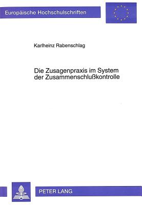 Die Zusagenpraxis im System der Zusammenschlukontrolle