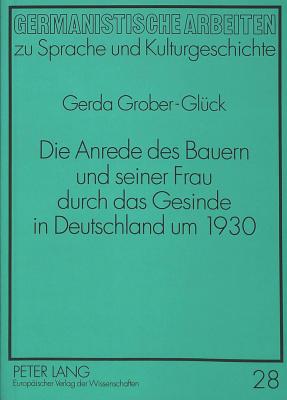 Die Anrede des Bauern und seiner Frau durch das Gesinde in Deutschland um 1930