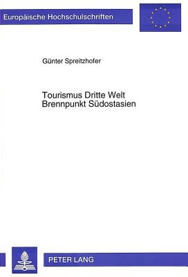 Tourismus Dritte Welt- Brennpunkt Suedostasien