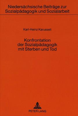 Konfrontation der Sozialpaedagogik mit Sterben und Tod