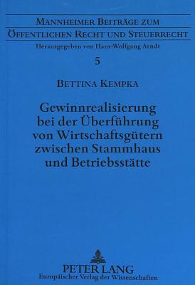 Gewinnrealisierung bei der Ueberfuehrung von Wirtschaftsguetern zwischen Stammhaus und Betriebsstaette