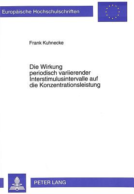 Die Wirkung periodisch variierender Interstimulusintervalle auf die Konzentrationsleistung