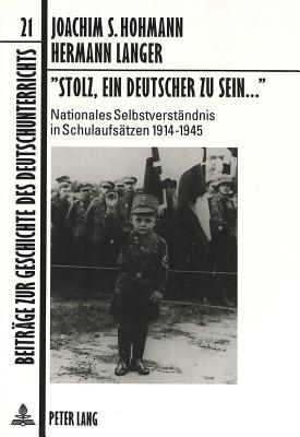 «Stolz, ein Deutscher zu sein...»