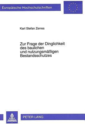 Zur Frage der Dinglichkeit des baulichen und nutzungsmaeigen Bestandsschutzes