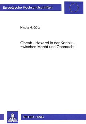 Obeah - Hexerei in der Karibik - zwischen Macht und Ohnmacht