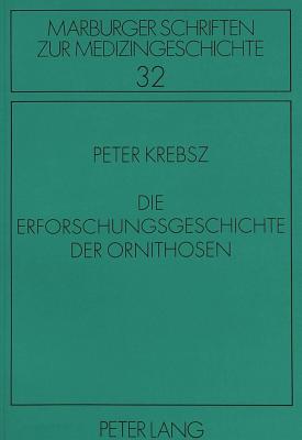 Die Erforschungsgeschichte der Ornithosen