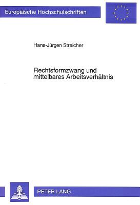 Rechtsformzwang und mittelbares Arbeitsverhaeltnis