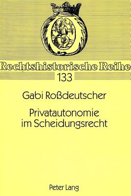 Privatautonomie im Scheidungsrecht