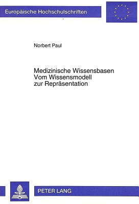 Medizinische Wissensbasen- Vom Wissensmodell zur Repraesentation