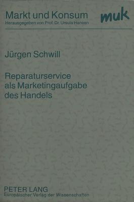 Reparaturservice als Marketingaufgabe des Handels