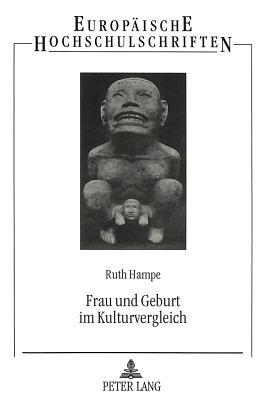 Frau Und Geburt Im Kulturvergleich