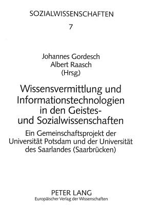 Wissensvermittlung und Informationstechnologien in den Geistes- und Sozialwissenschaften