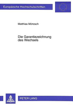 Die Garantiezeichnung des Wechsels