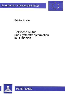 Politische Kultur und Systemtransformation in Rumaenien