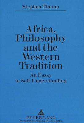 Africa, Philosophy and the Western Tradition