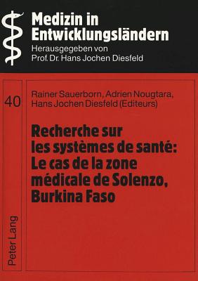 Recherche sur les systemes de sante:- Le cas de la zone medicale de Solenzo, Burkina Faso