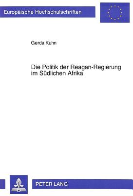 Die Politik der Reagan-Regierung im Suedlichen Afrika