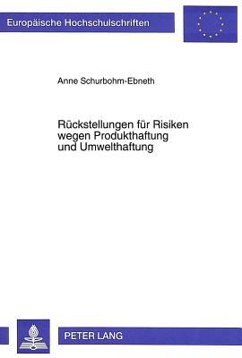 Rueckstellungen fuer Risiken wegen Produkthaftung und Umwelthaftung