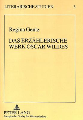 Das erzaehlerische Werk Oscar Wildes
