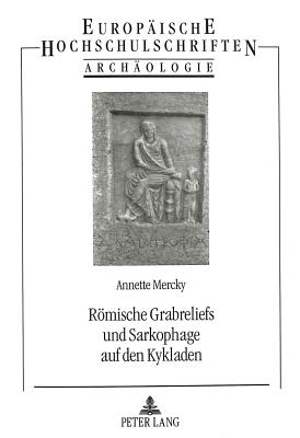 Roemische Grabreliefs und Sarkophage auf den Kykladen