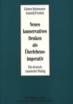 Neues konservatives Denken als Ueberlebensimperativ