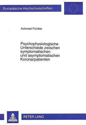 Psychophysiologische Unterschiede zwischen symptomatischen und asymptomatischen Koronarpatienten