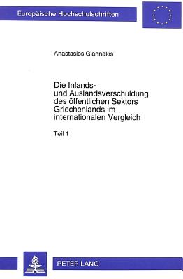 Die Inlands- und Auslandsverschuldung des oeffentlichen Sektors Griechenlands im internationalen Vergleich