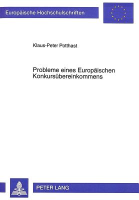 Probleme eines Europaeischen Konkursuebereinkommens