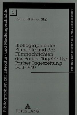 Bibliographie der Filmseite und der Filmnachrichten des Pariser Tageblatts/Pariser Tageszeitung 1933-1940