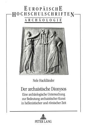 Der Archaistische Dionysos