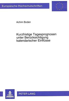 Kurzfristige Tagesprognosen unter Beruecksichtigung kalendarischer Einfluesse