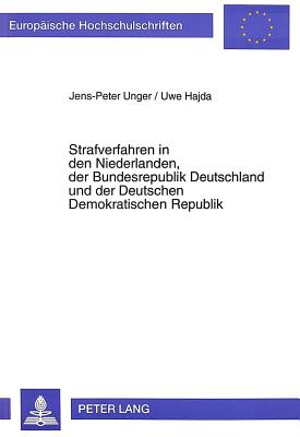 Strafverfahren in den Niederlanden, der Bundesrepublik Deutschland und der Deutschen Demokratischen Republik